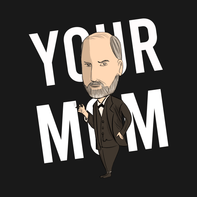 Freud Your Mom by cypryanus