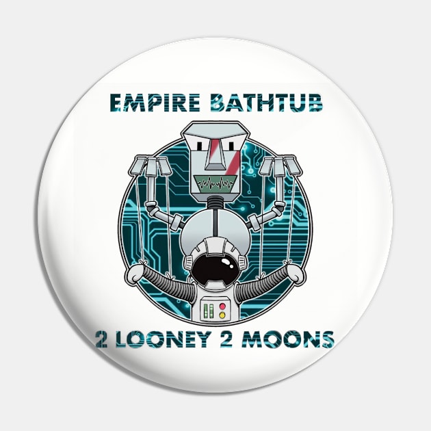 2 Looney 2 Moons Pin by Empire Bathtub