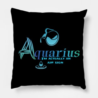 Aquarius- I'm actually an air sign Pillow