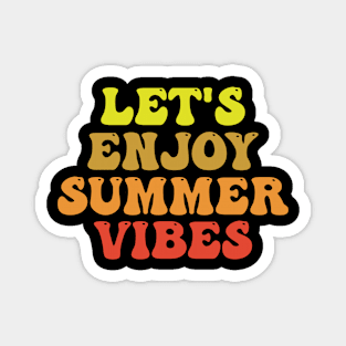 summer vibes design Magnet