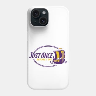 Minnesota Vikings Fans - Just Once Before I Die: Battleship Phone Case