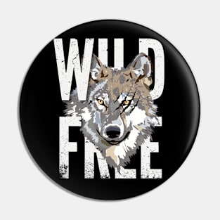 Wild and free Pin