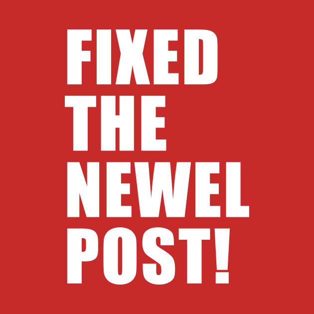 FIXED THE NEWEL POST! by CYCGRAPHX