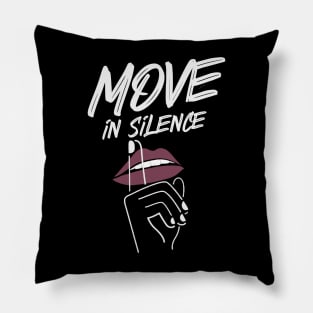 Move In Silence Pillow