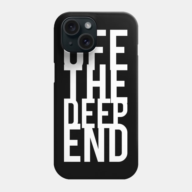 Off The Deep End Phone Case by cowyark rubbark