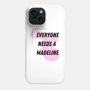 Madeline Name Design Everyone Needs A Madeline Phone Case