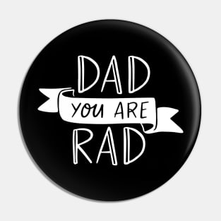 Dad You Are Rad Daddy Gifts Fathers Day Gift Pin