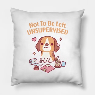 Cute Beagle Dog Not To Be Left Unsupervised Funny Pillow