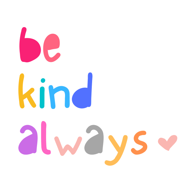 Be Kind Always by Moshi Moshi Designs