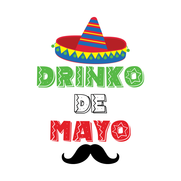 Drinko de Mayo - 5 Cinco de Mayo Holiday Gift by xaviervieira