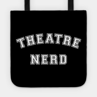 Theatre Nerd Drama and Theater Geek Tote