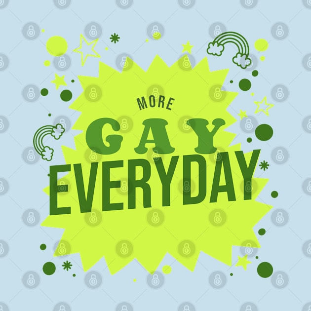 More Gay Every Day by POD-of-Gold