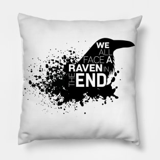 We All Face A Raven Pillow