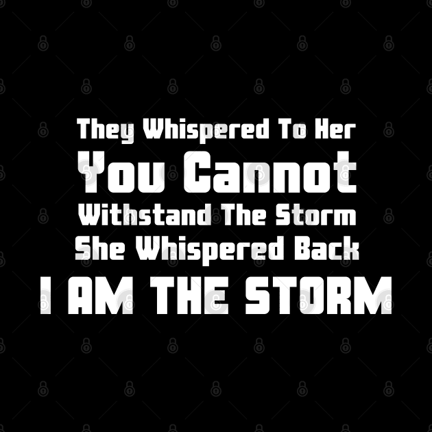 She Whispered Back I Am The Storm Black History Month by HobbyAndArt