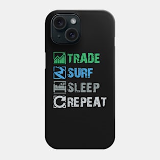 Trade  Surf  Sleep  Repeat Phone Case