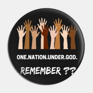 ONE NATION UNDER GOD REMEMBER SHIRT Pin