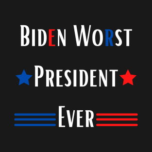 Biden Worst President Ever T-Shirt, Funny Political Humor T-Shirt