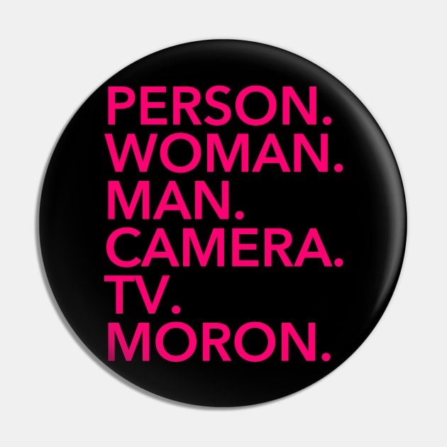 person woman man camera tv MORON (fuschia) Pin by skittlemypony