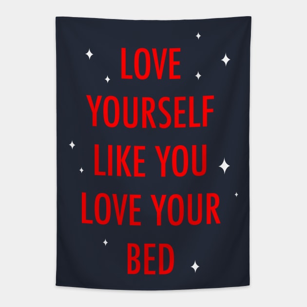 Love yourself Tapestry by Duchess Plum