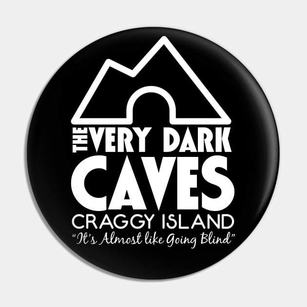 The Very Dark Caves It's Almost like Going Blind Pin by Meta Cortex