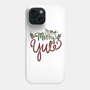 Merry Yule With Holly and Berries Phone Case