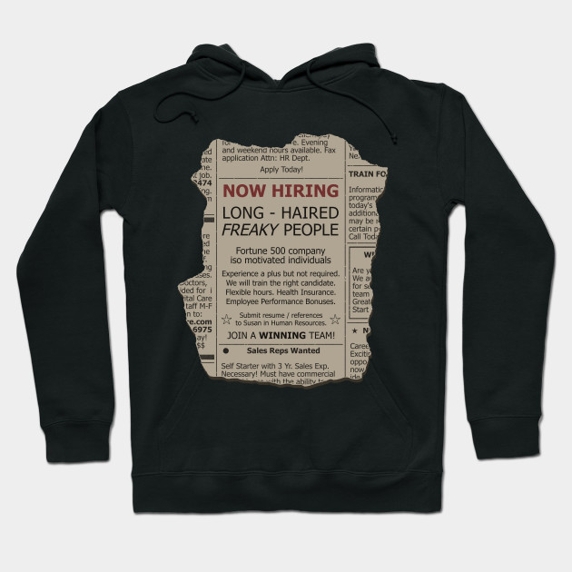 Now Hiring Long Haired Freaky People Signs Hoodie Teepublic