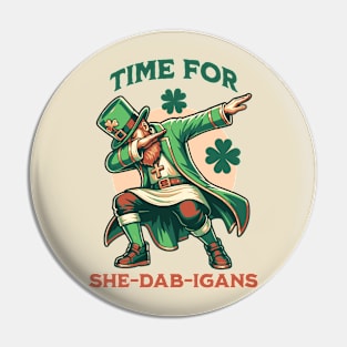 Time for She-Dab-Igans Dabbing Leprechaun Pin