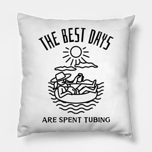 The Best Days Are Spent Tubing Pillow