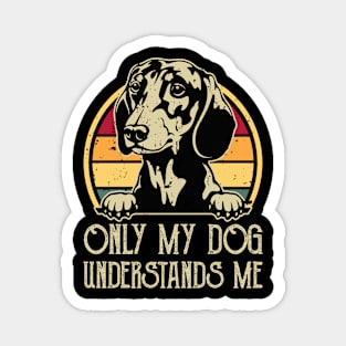 Only My Dog Understands Me T shirt For Women Magnet