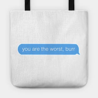 you are the worst burr Hamilton Text Tote