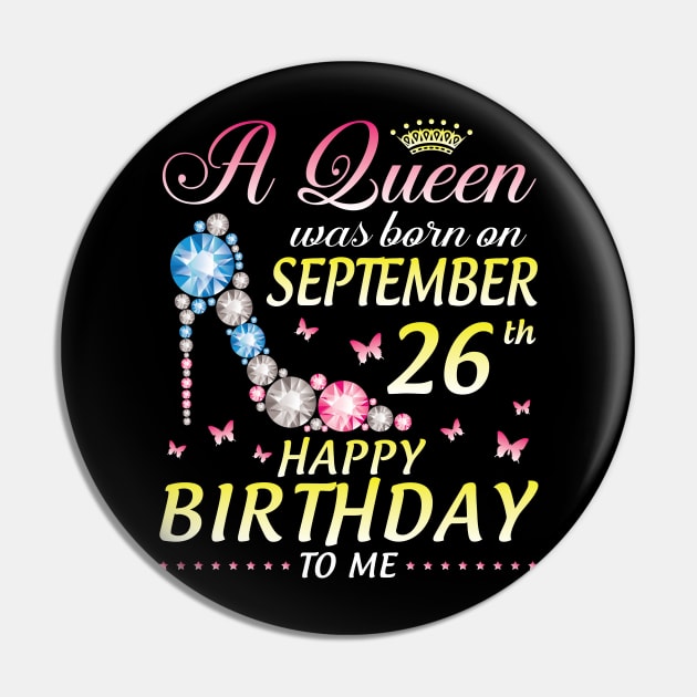 A Queen Was Born On September 26th Happy Birthday To Me Girl Pin by joandraelliot