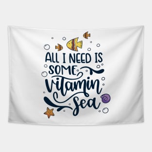 I Only Need Vitamin Sea Tapestry