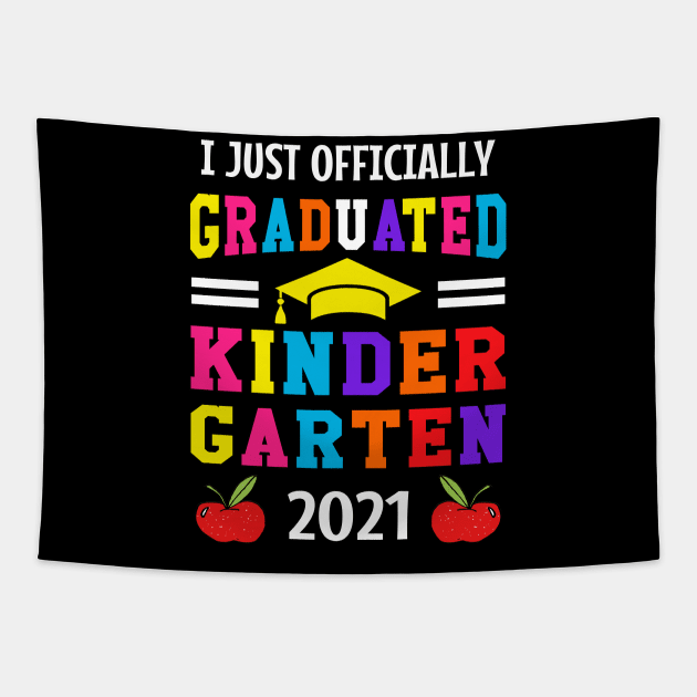 I JUST OFFICIALLY GRADUATED KINDERGARTEN 2021 Tapestry by CoolTees