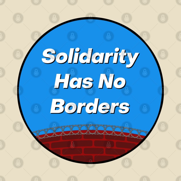 Solidarity Has No Borders by Football from the Left