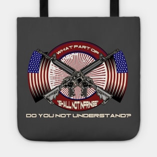 What Part of "Shall Not Infringe" Do You Not Understand? Tote