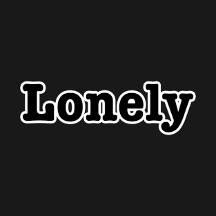 Lonely T-Shirt