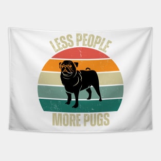 Embrace the Pug Love: Less People, More Pugs Tapestry