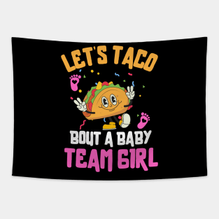 Let's Taco Bout a Baby Team Girl Tapestry