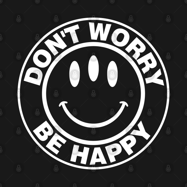 Don't Worry Be Happy Three Eyed Smiley Face by SunGraphicsLab