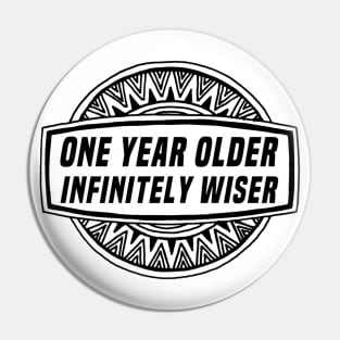 Older and wiser birthday gift Pin