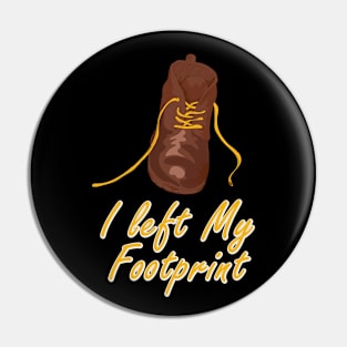 I left my Footprint - Shoe Pin