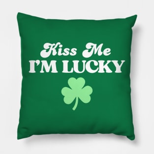 Kiss Me I'm Lucky Pillow