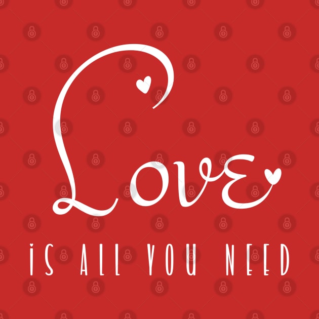 Love is all you need a cute valentine day handwritten design by Yarafantasyart