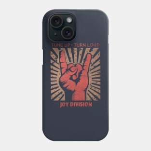 Tune up . Turn Loud Joy Division Phone Case