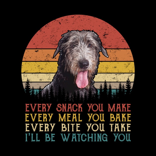 Vintage Every Snack You Make Every Meal You Bake Scottish Deerhound by SportsSeason