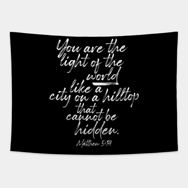 You Are the Light of the World - Bible Verse Matthew 5:14 Tapestry by Contentarama