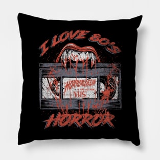 I LOVE 80'S HORROR Pillow