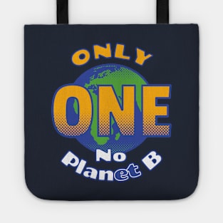 Only One Planet | No Planet B Tote