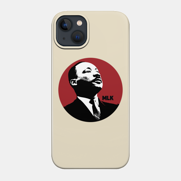 Martin Luther King 2 - Mlk - Phone Case