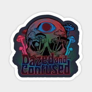 Dazed & Confused Magnet